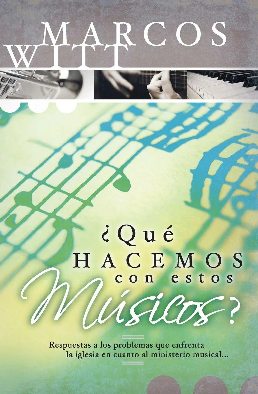 Cover: 9780881131604 | La ¿¿Qu¿¿ Hacemos Con Estos M¿¿sicos? | Marcos Witt | Taschenbuch