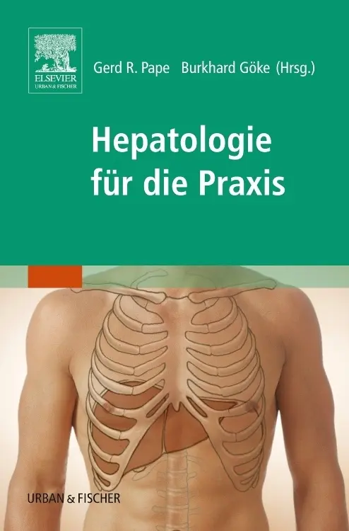 Cover: 9783437241604 | Hepatologie für die Praxis | Burkhard Göke (u. a.) | Taschenbuch | X