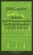 Cover: 9783446151604 | Autoren und Wissenschaftler im 18. Jahrhundert | Wolf Lepenies | Buch