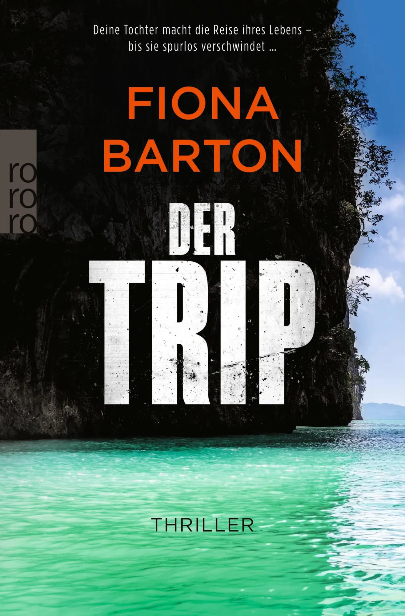 Cover: 9783499001604 | Der Trip | Fiona Barton | Taschenbuch | Detective Bob Sparkes | 512 S.
