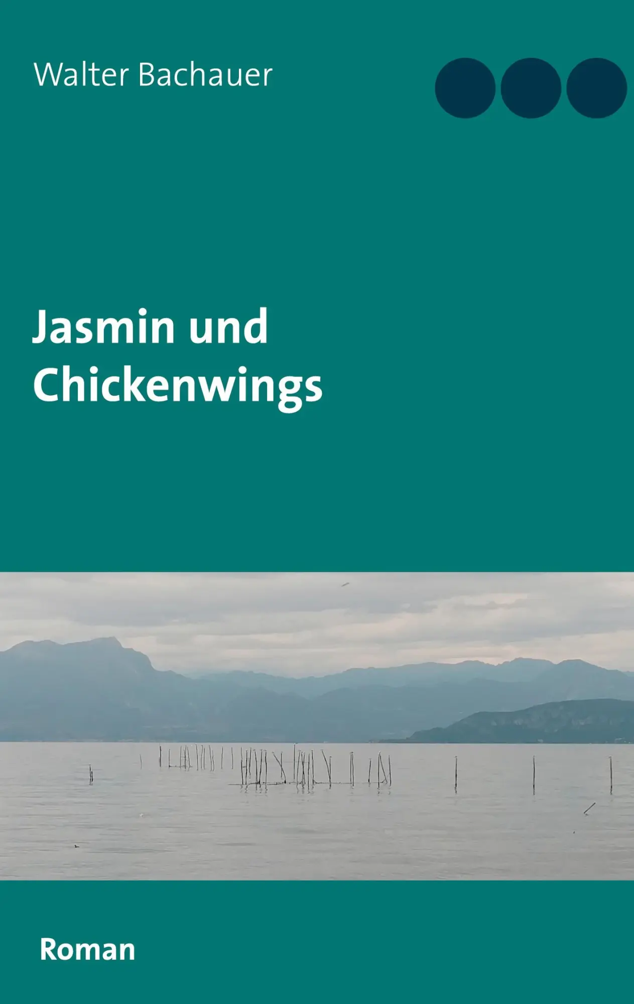 Cover: 9783751901604 | Jasmin und Chickenwings | Walter Bachauer | Taschenbuch | 292 S.