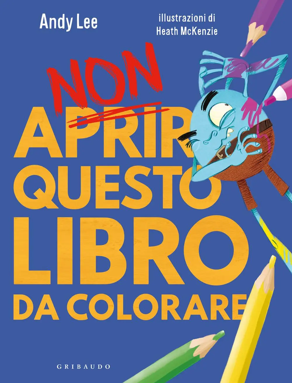 Cover: 9788858041604 | Non aprire questo libro. Da colorare | Andy Lee | Taschenbuch | 2022