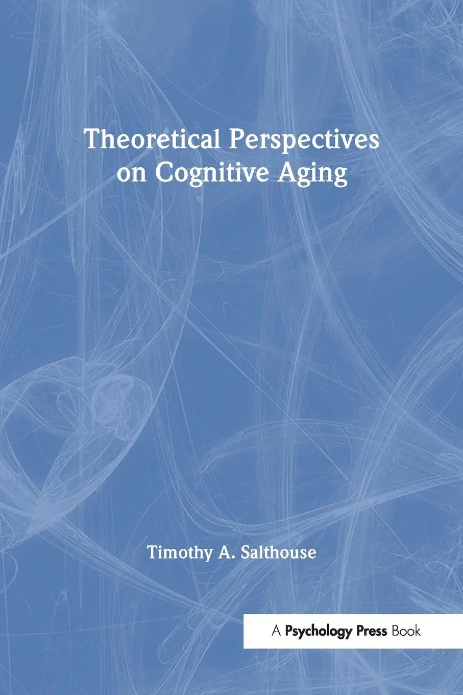 Cover: 9780805811704 | Theoretical Perspectives on Cognitive Aging | Timothy A. Salthouse