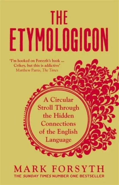 Cover: 9781785781704 | The Etymologicon | Mark Forsyth | Taschenbuch | Englisch | 2016