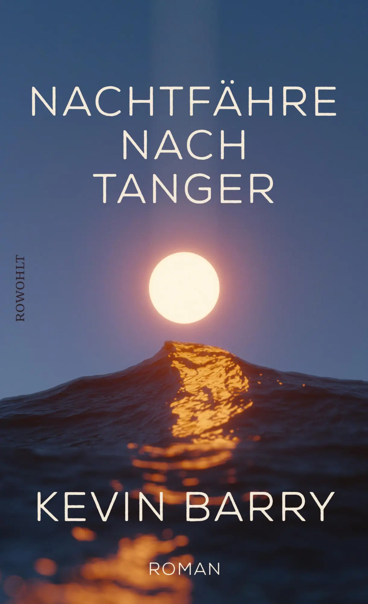 Cover: 9783498001704 | Nachtfähre nach Tanger | Kevin Barry | Buch | 208 S. | Deutsch | 2022
