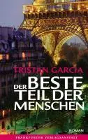 Cover: 9783627001704 | Der beste Teil der Menschen | Roman | Tristan Garcia | Buch | 320 S.