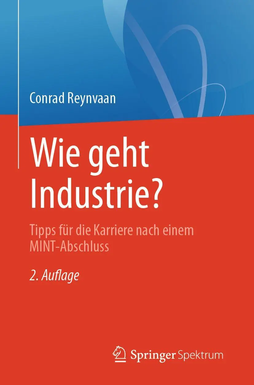 Cover: 9783662721704 | Wie geht Industrie? | Tipps für die Karriere nach einem MINT-Abschluss