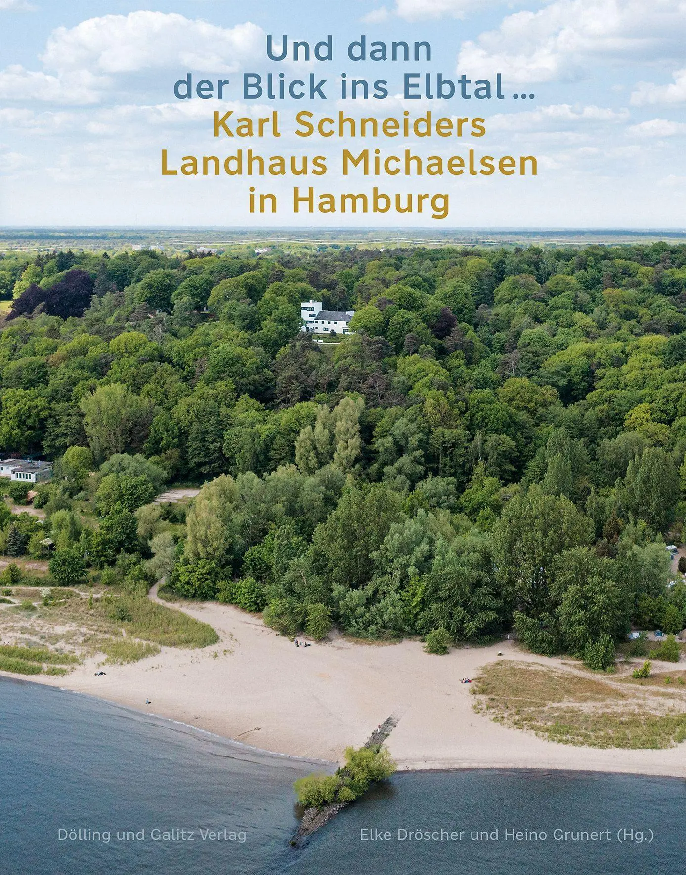 Cover: 9783862181704 | 'Und dann der Blick ins Elbtal ...'. Karl Schneiders Landhaus...