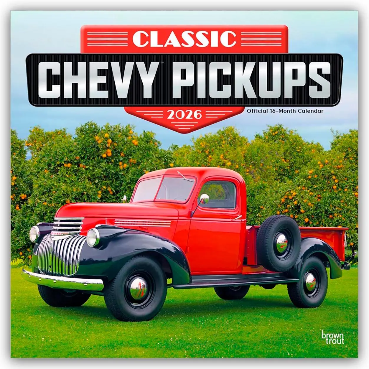 Cover: 9798330701704 | Classic Chevy Pickups Official 2026 12 X 24 Inch (Hanging) Monthly...