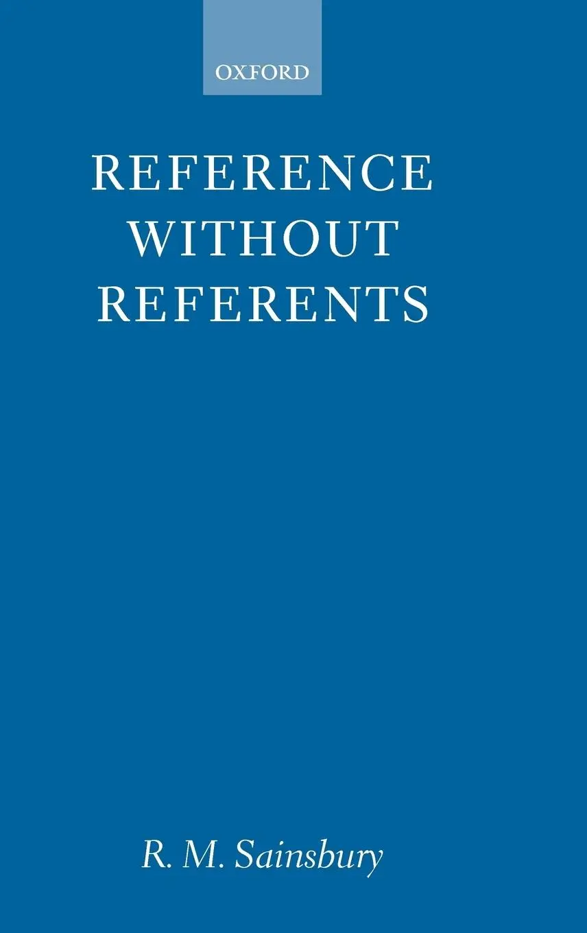 Cover: 9780199241804 | Reference Without Referents | R M Sainsbury | Buch | Gebunden | 2005