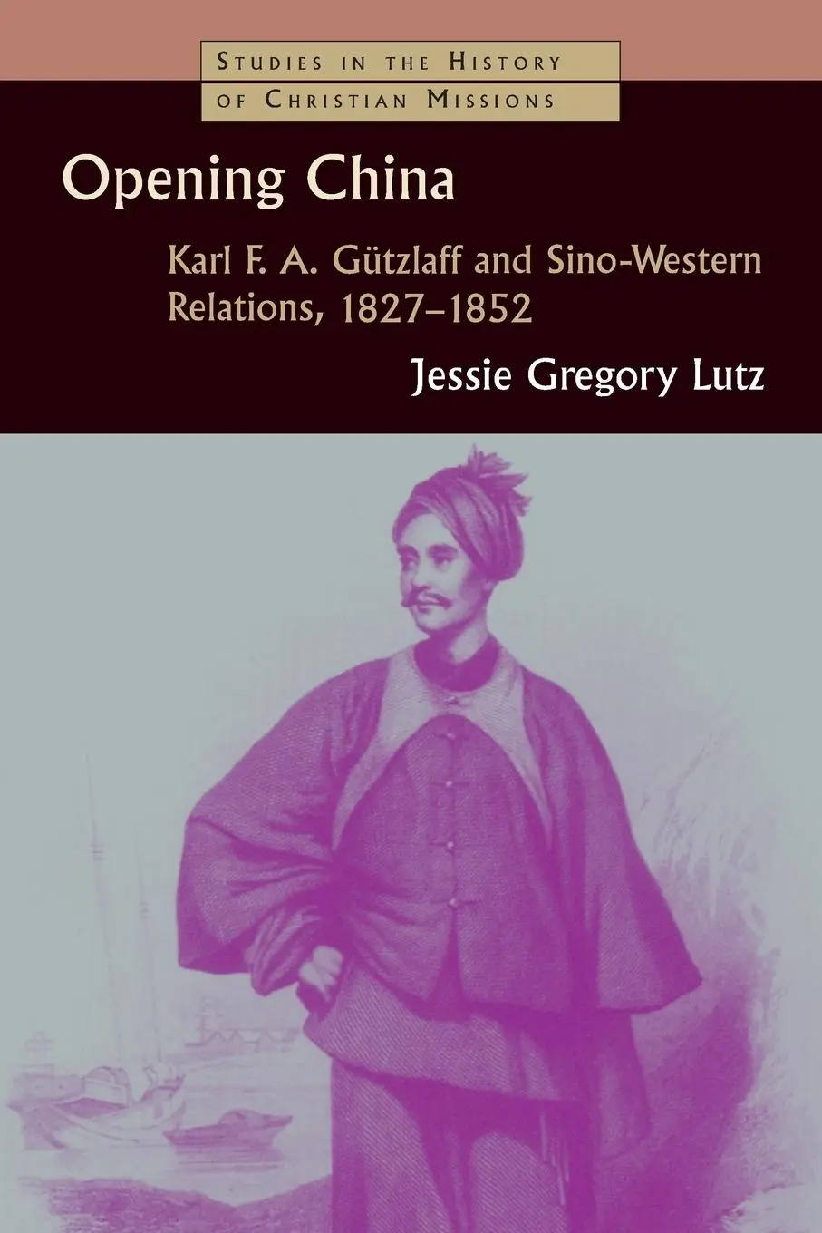 Cover: 9780802831804 | Opening China | Jessie Gregory Lutz | Taschenbuch | Englisch | 2008