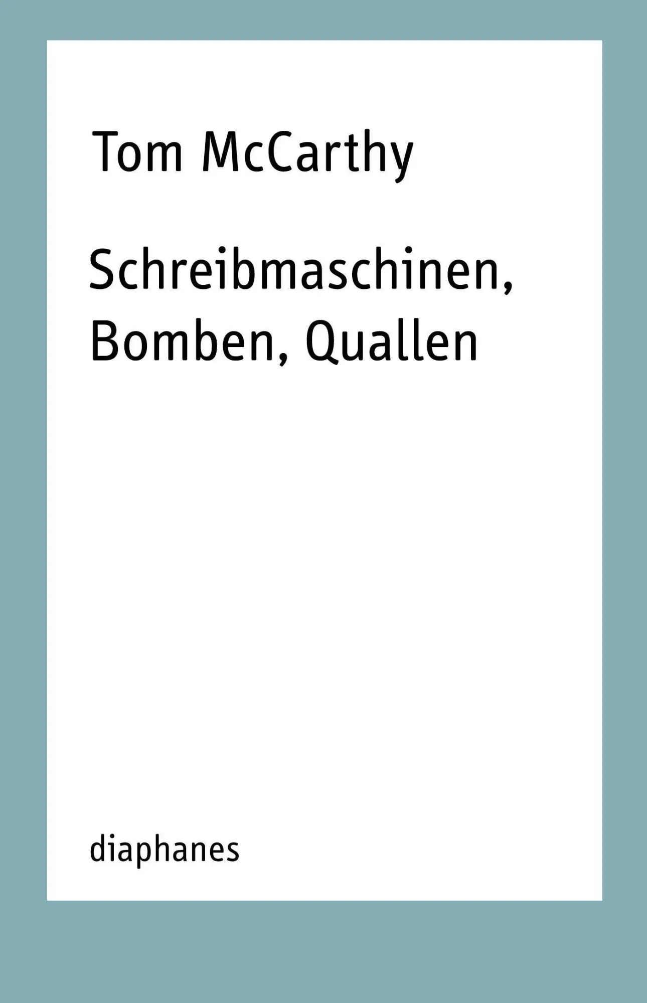 Cover: 9783035801804 | Schreibmaschinen, Bomben, Quallen | Essays, TransPositionen | McCarthy