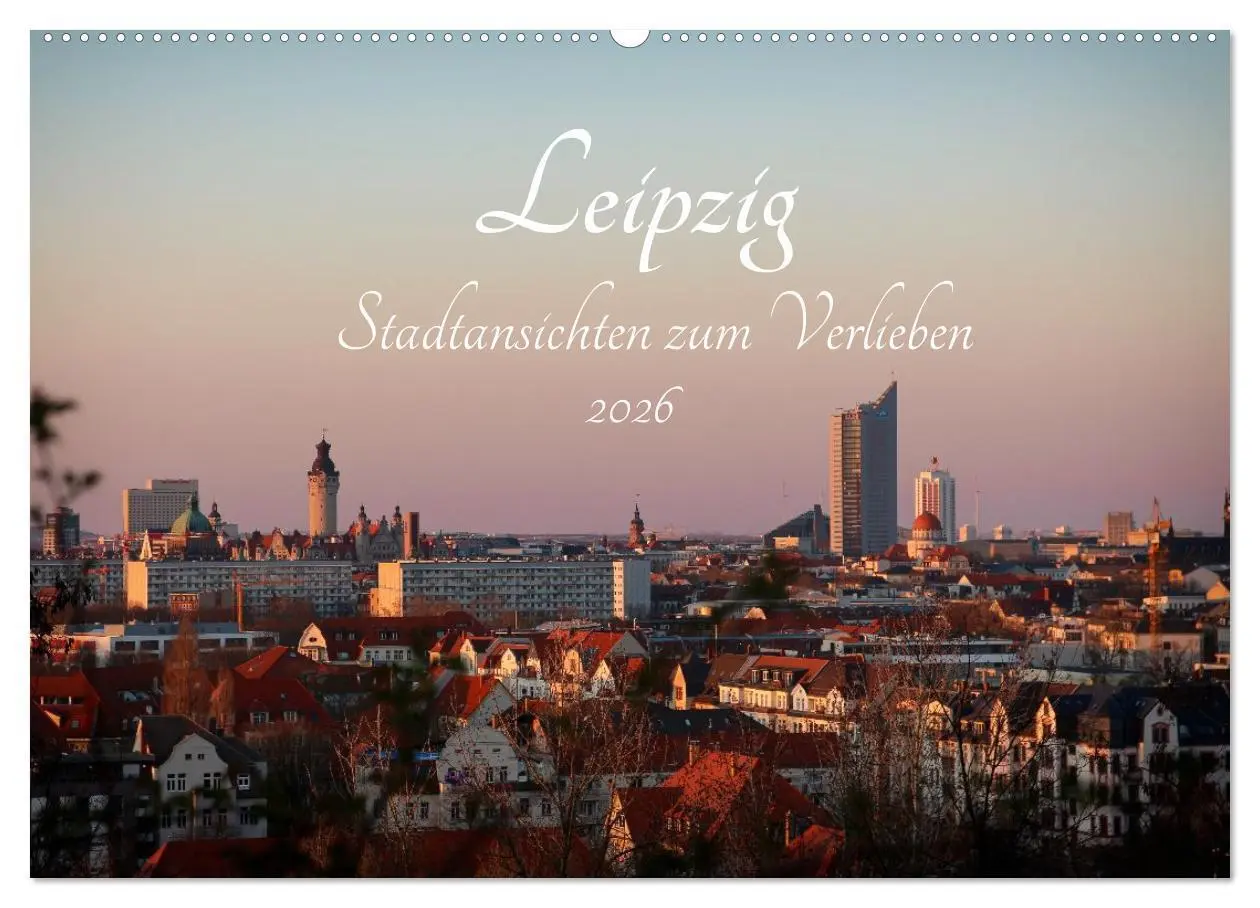 Cover: 9783516661804 | Leipzig - Stadtansichten zum Verlieben (Wandkalender 2026 DIN A2...