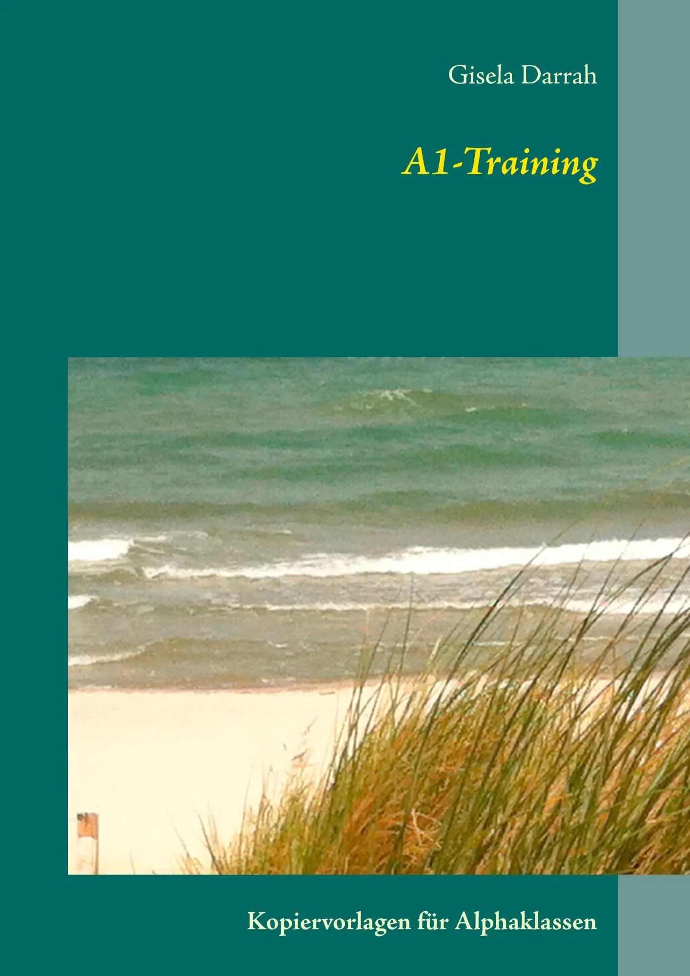 Cover: 9783769351804 | A1-Training | Übungsbuch, auch für Alphakurse | Gisela Darrah | Buch