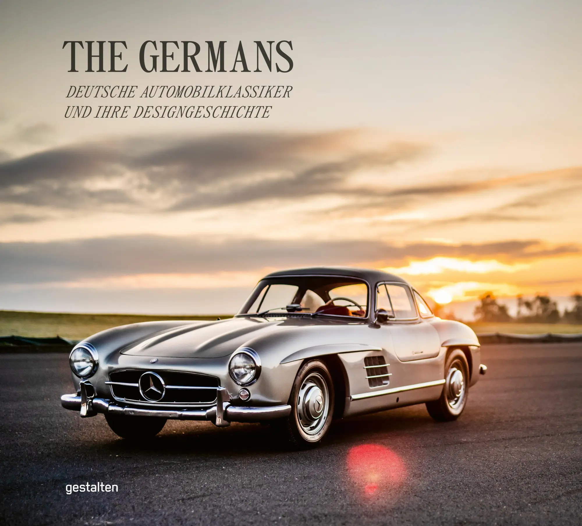 Cover: 9783967041804 | The Germans - Deutsche Automobilklassiker und ihre Designgeschichte