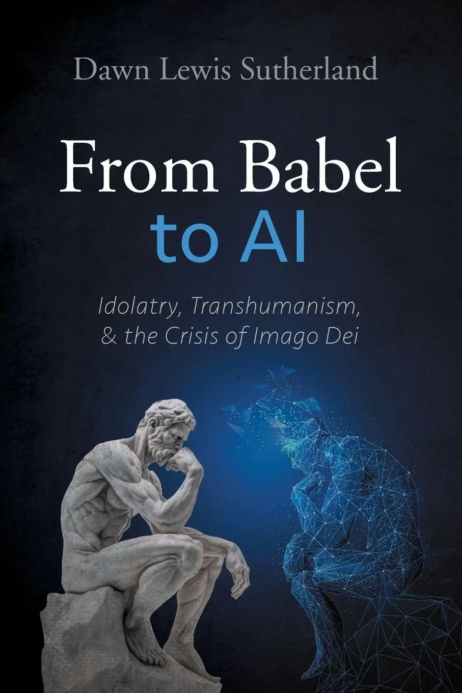 Cover: 9798385241804 | From Babel to AI | Dawn Lewis Sutherland | Taschenbuch | Englisch
