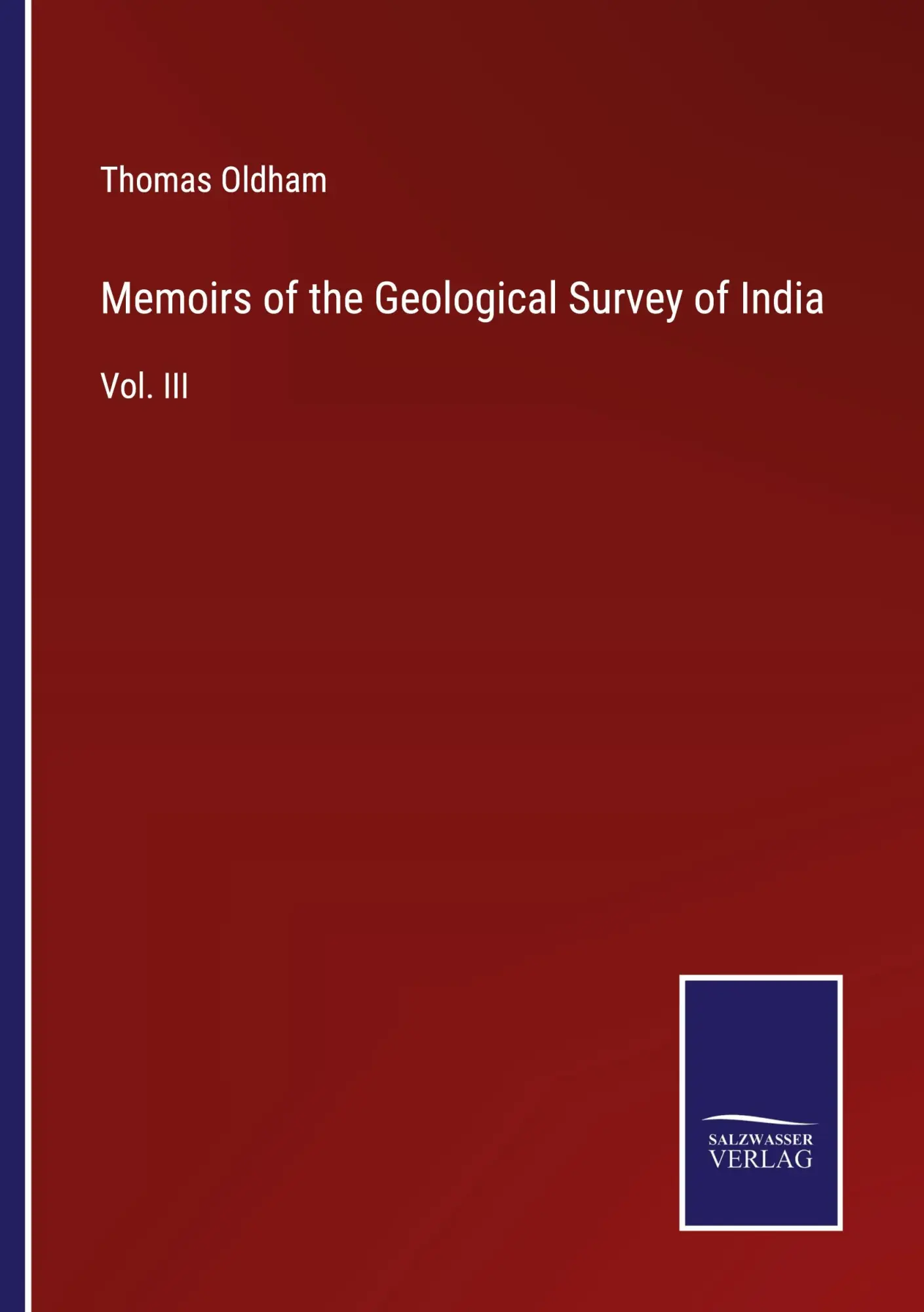 Cover: 9783375081904 | Memoirs of the Geological Survey of India | Vol. III | Thomas Oldham