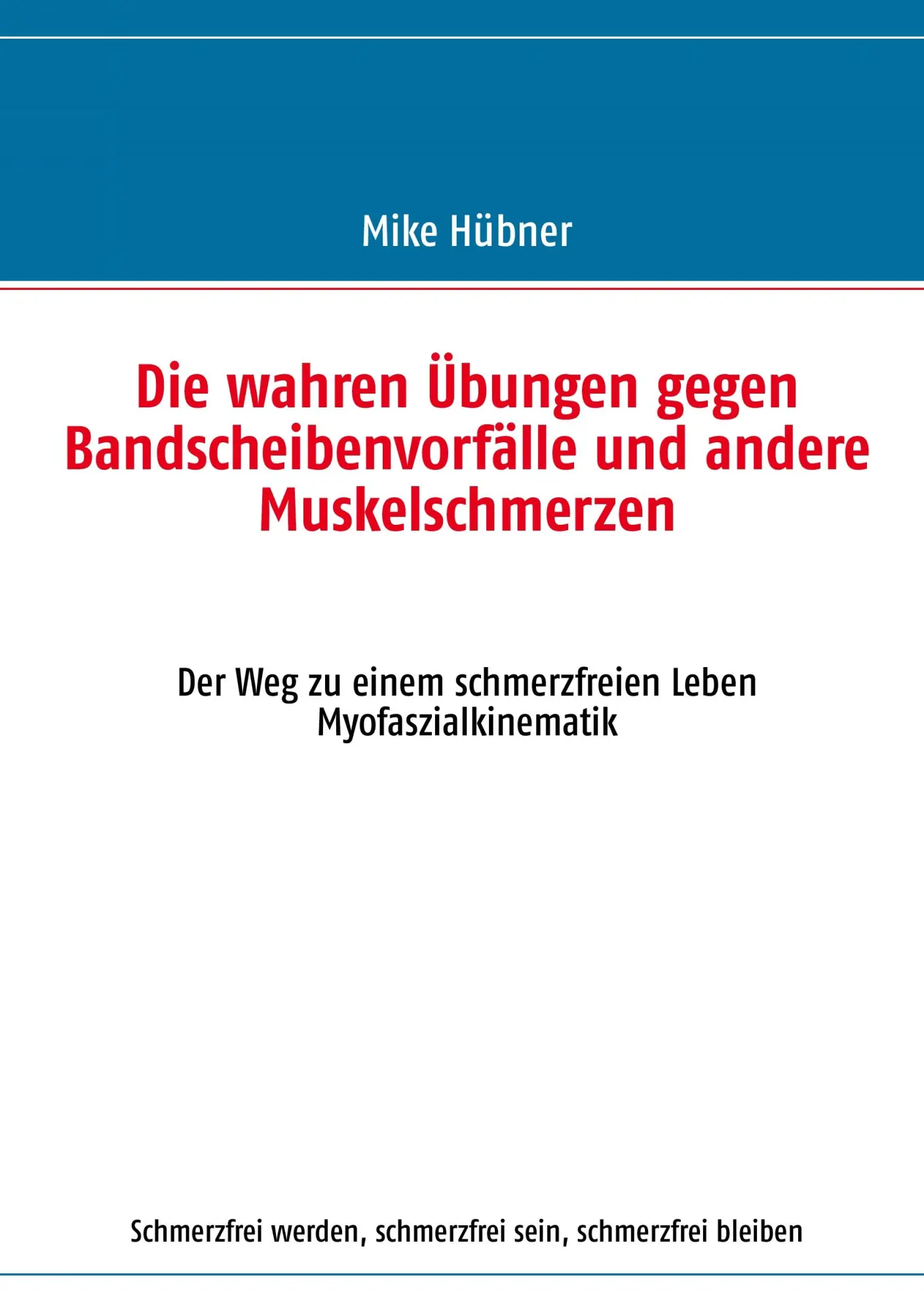 Cover: 9783848231904 | Die wahren Übungen gegen Bandscheibenvorfälle und andere...