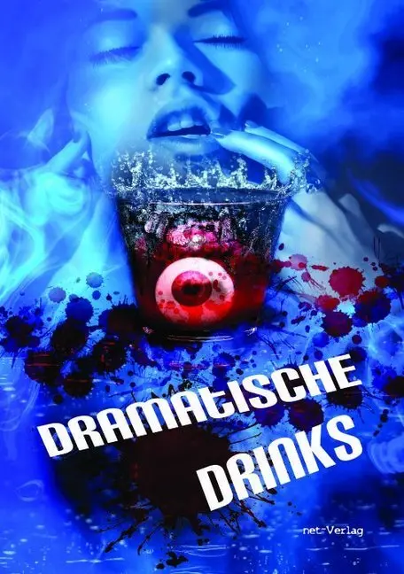 Cover: 9783957201904 | Dramatische Drinks | Buch | Deutsch | 2017 | net-Verlag