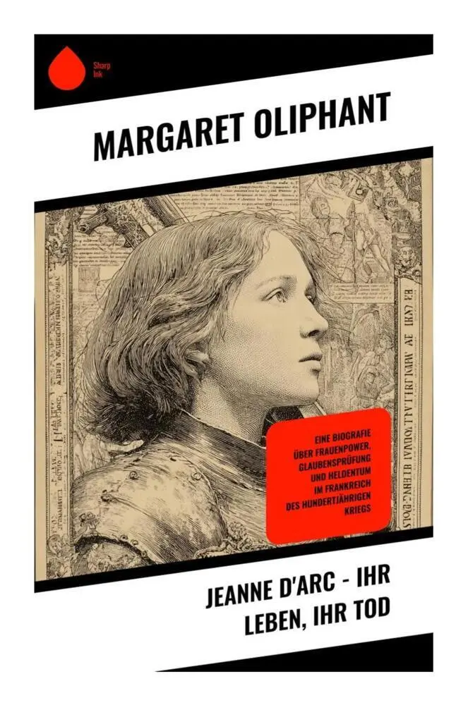 Cover: 9788028391904 | Jeanne d'Arc - Ihr Leben, ihr Tod | Margaret Oliphant | Taschenbuch