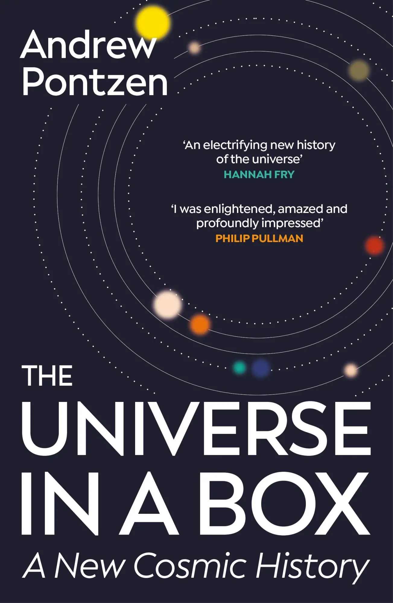 Cover: 9781529922004 | The Universe in a Box | A New Cosmic History | Andrew Pontzen | Buch