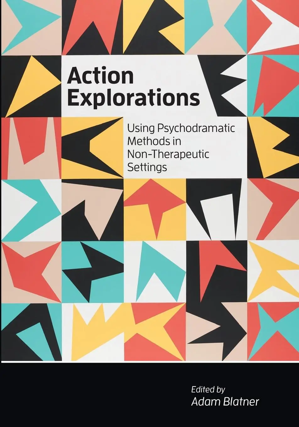 Cover: 9781733552004 | Action Explorations | Adam Blatner | Taschenbuch | Englisch | 2019