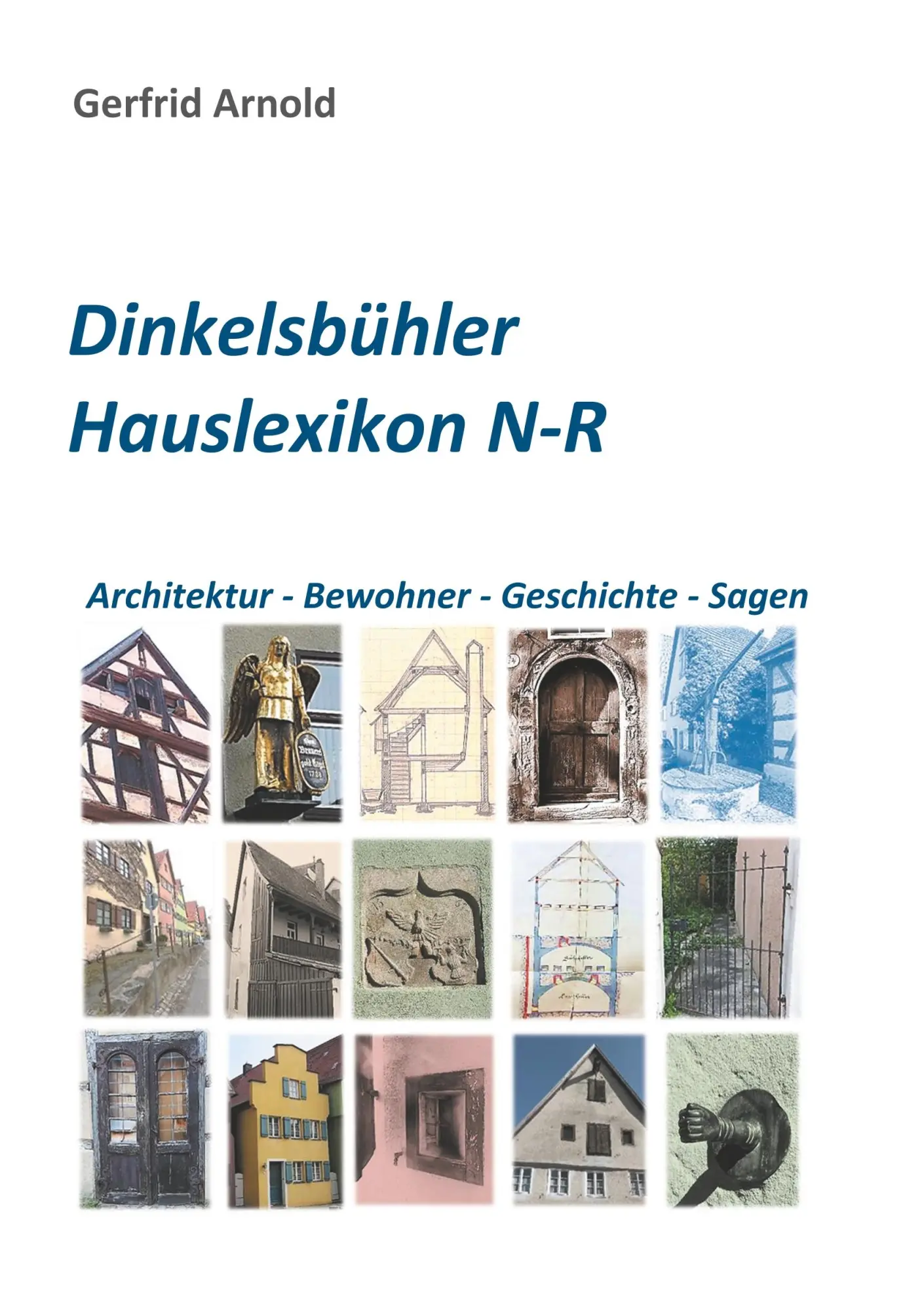 Cover: 9783748132004 | Dinkelsbühler Hauslexikon N-R | Gerfrid Arnold | Taschenbuch | 240 S.