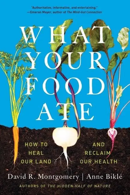 Cover: 9781324052104 | What Your Food Ate | How to Restore Our Land and Reclaim Our Health