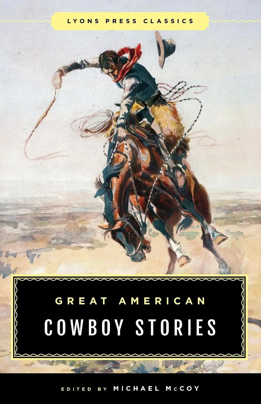Cover: 9781493042104 | Great American Cowboy Stories | Lyons Press Classics | Michael Mccoy