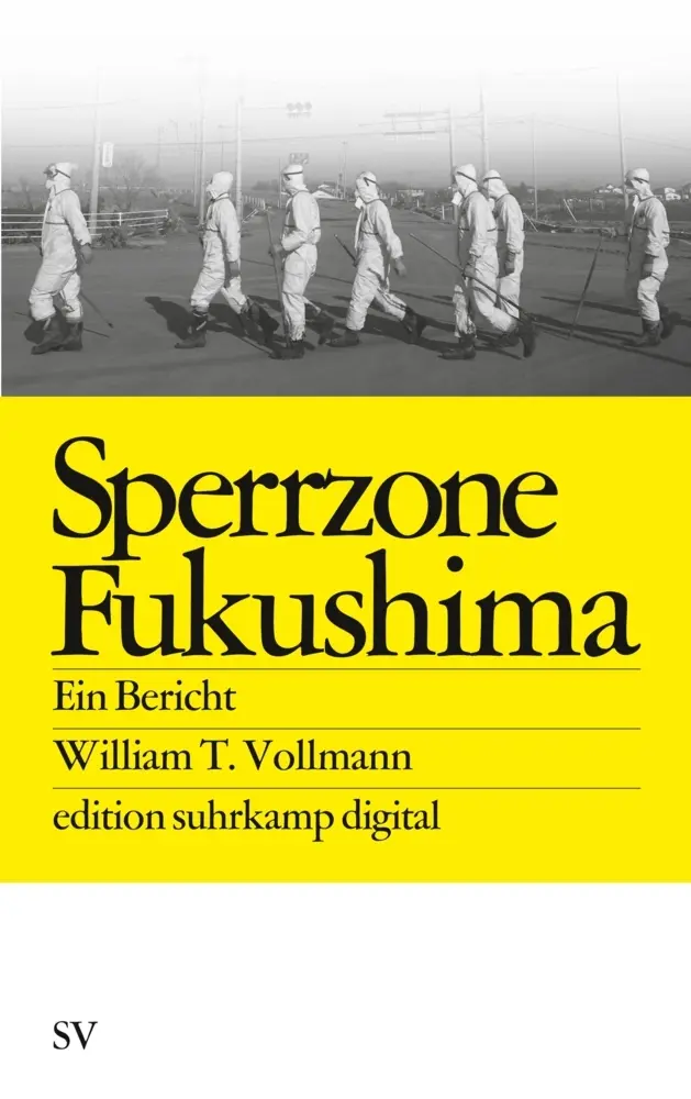 Cover: 9783518062104 | Sperrzone Fukushima | Ein Bericht | William T. Vollmann | Taschenbuch