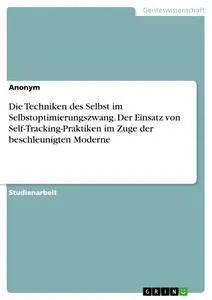 Cover: 9783668862104 | Die Techniken des Selbst im Selbstoptimierungszwang. Der Einsatz...