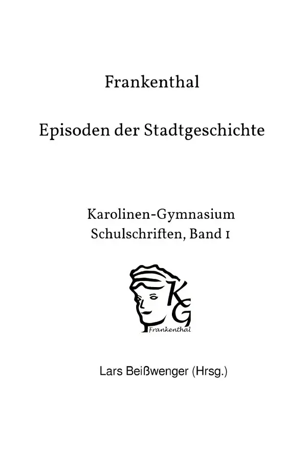 Cover: 9783758402104 | Frankenthal - Episoden der Stadtgeschichte | Lars Beißwenger | Buch