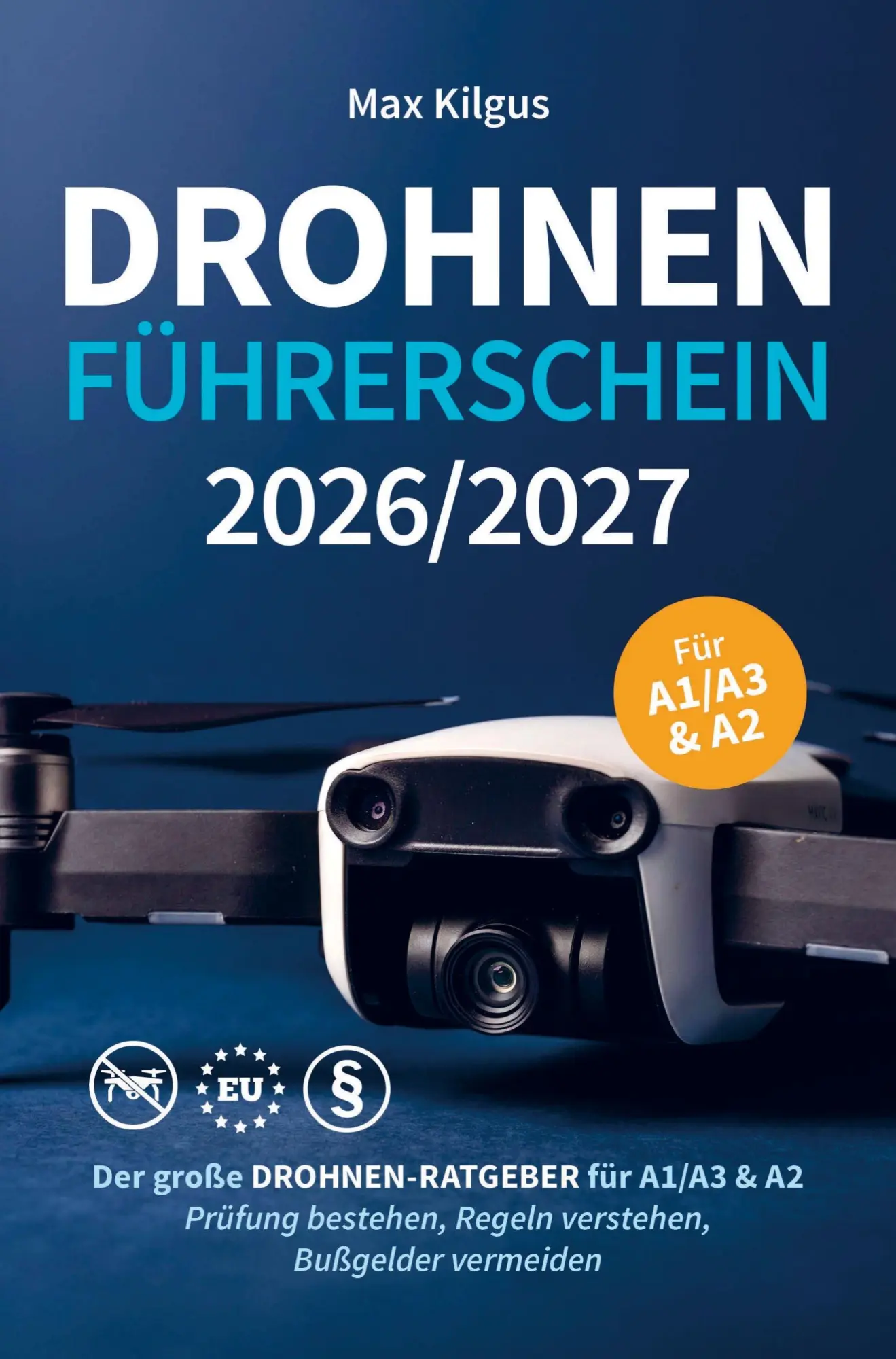 Cover: 9789403902104 | Drohnenführerschein 2026/2027 | Max Kilgus | Taschenbuch | 184 S.