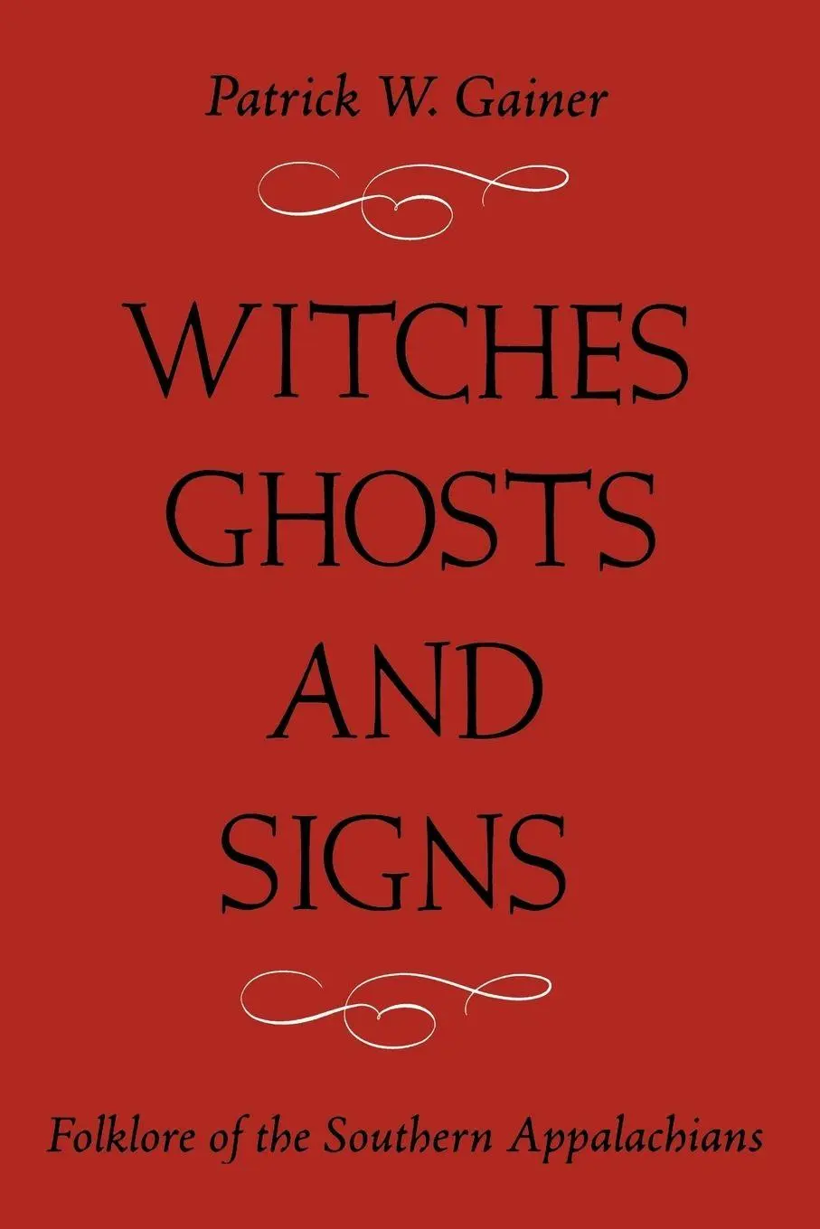 Cover: 9781933202204 | WITCHES, GHOSTS, AND SIGNS | FOLKLORE OF THE SOUTHERN APPALACHIANS