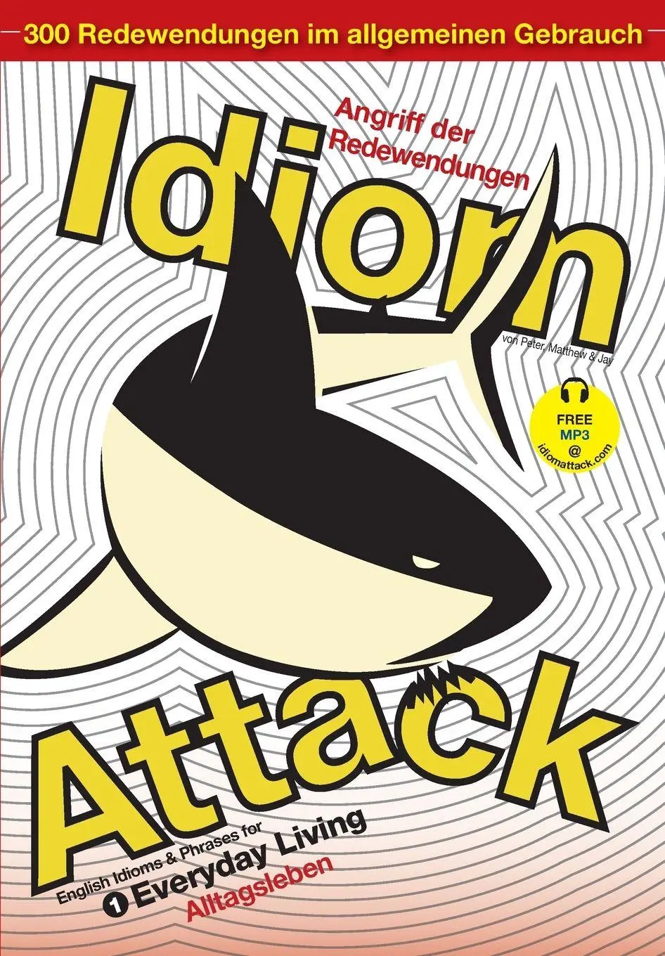 Cover: 9781936342204 | Idiom Attack Vol. 1 - English Idioms &amp; Phrases for Everyday Living...