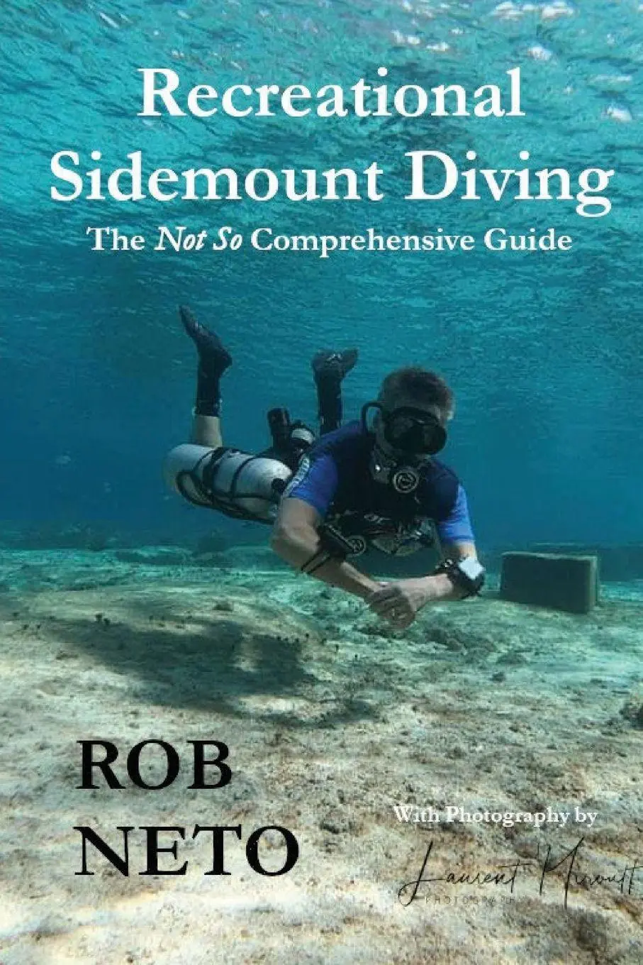 Cover: 9781961612204 | Recreational Sidemount Diving The Not So Comprehensive Guide | Neto