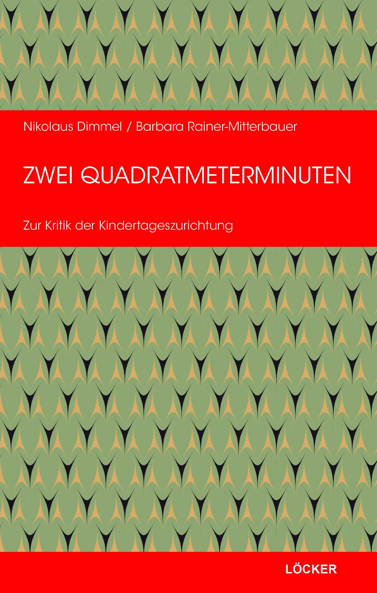 Cover: 9783990982204 | Zwei Quadratmeterminuten | Zur Kritik der Kindertageszurichtung | Buch