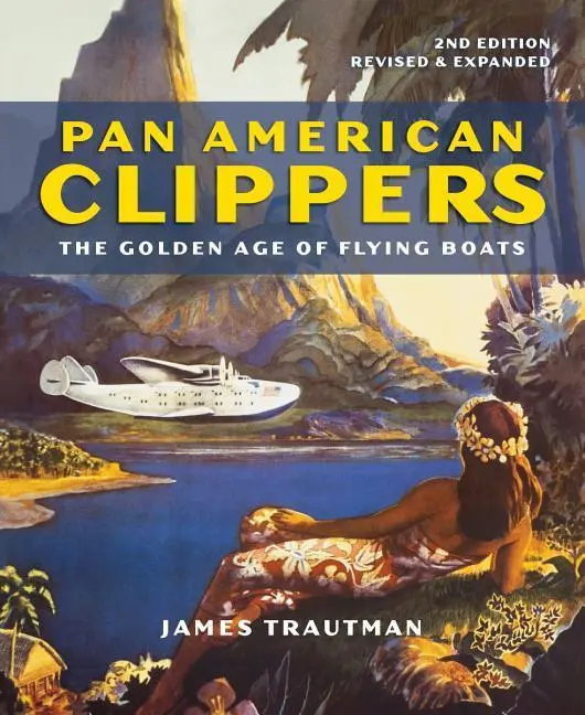 Cover: 9780228102304 | Pan American Clippers | The Golden Age of Flying Boats | Trautman
