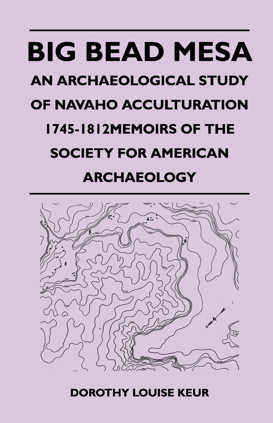 Cover: 9781447412304 | Big Bead Mesa - An Archaeological Study of Navaho Acculturation...
