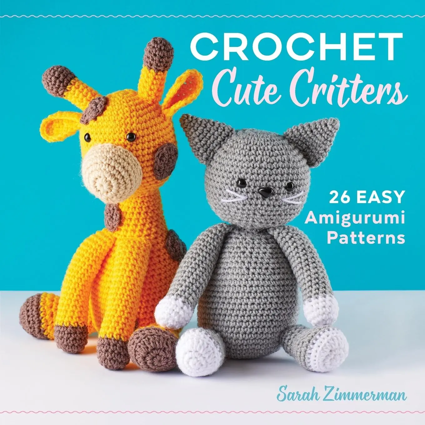 Cover: 9781641522304 | Crochet Cute Critters | 26 Easy Amigurumi Patterns | Sarah Zimmerman