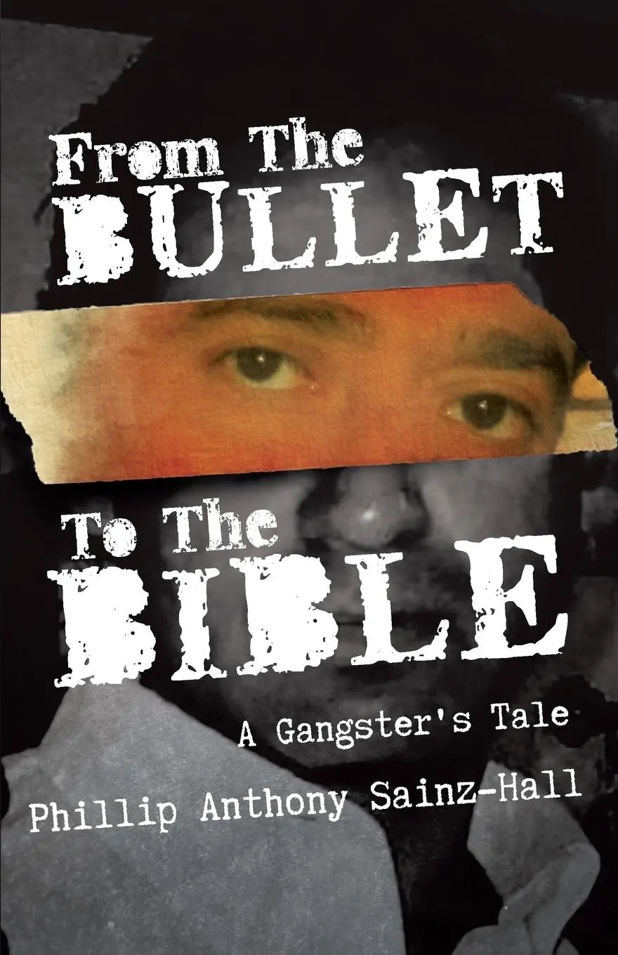 Cover: 9781642372304 | From The Bullet To The Bible | A Gangster's Tale | Sainz-Hall | Buch