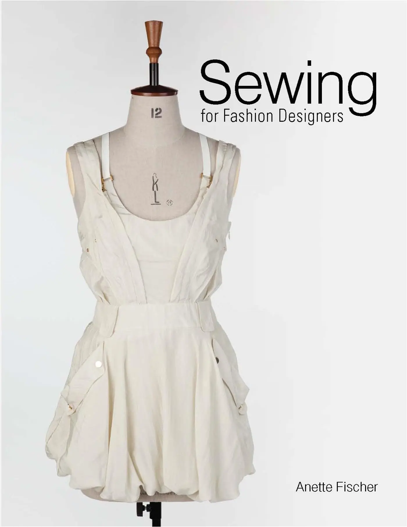 Cover: 9781780672304 | Sewing for Fashion Designers | Anette Fischer | Buch | Gebunden | 2015