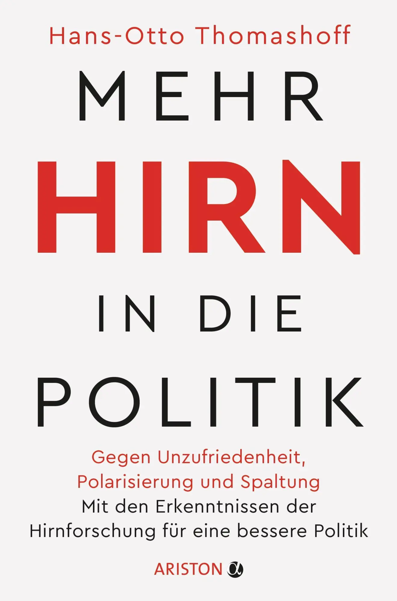 Cover: 9783424202304 | Mehr Hirn in die Politik | Hans-Otto Thomashoff | Taschenbuch | 224 S.