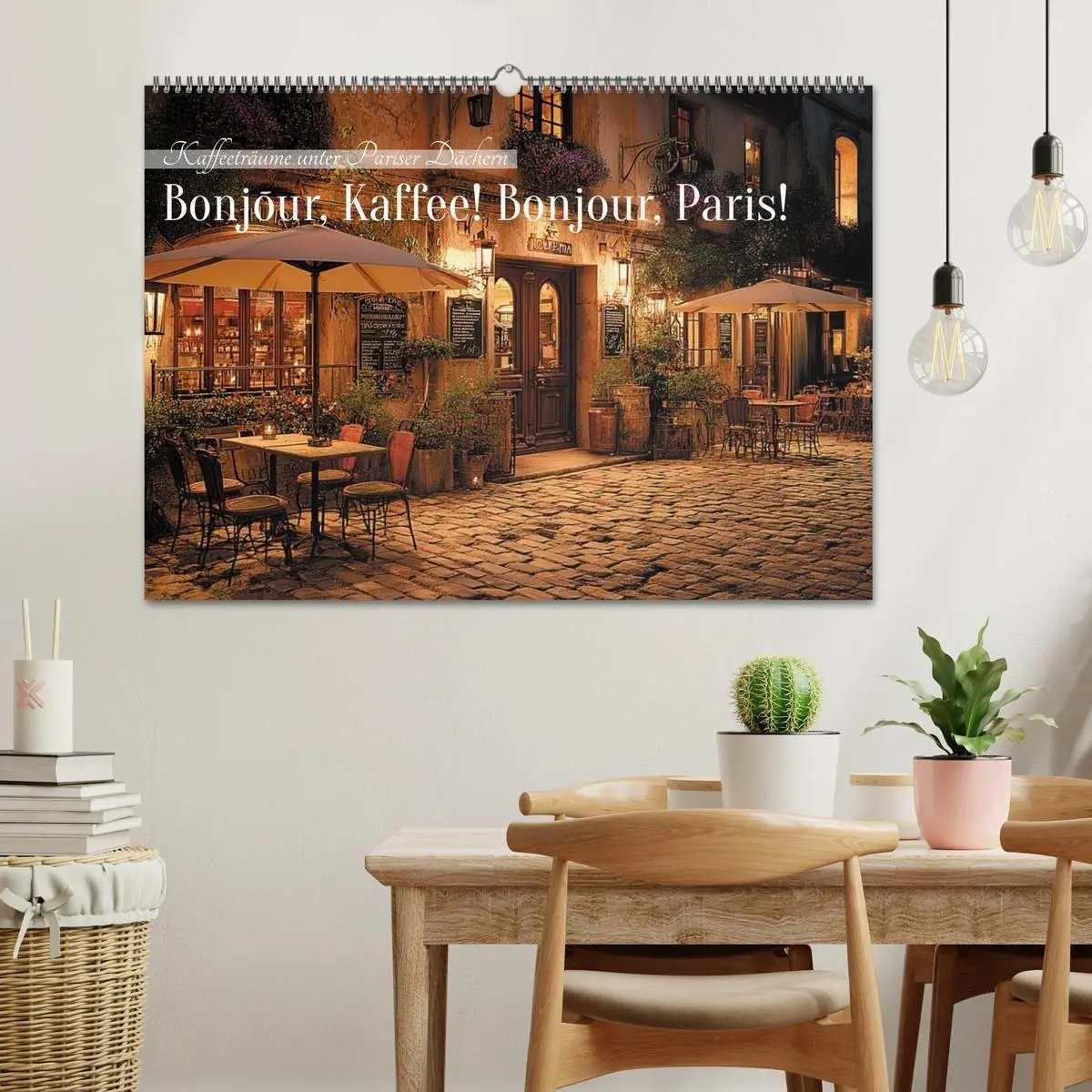 Bild: 9783516752304 | Bonjour, Kaffee! Bonjour, Paris! (Wandkalender 2027 DIN A2 quer),...