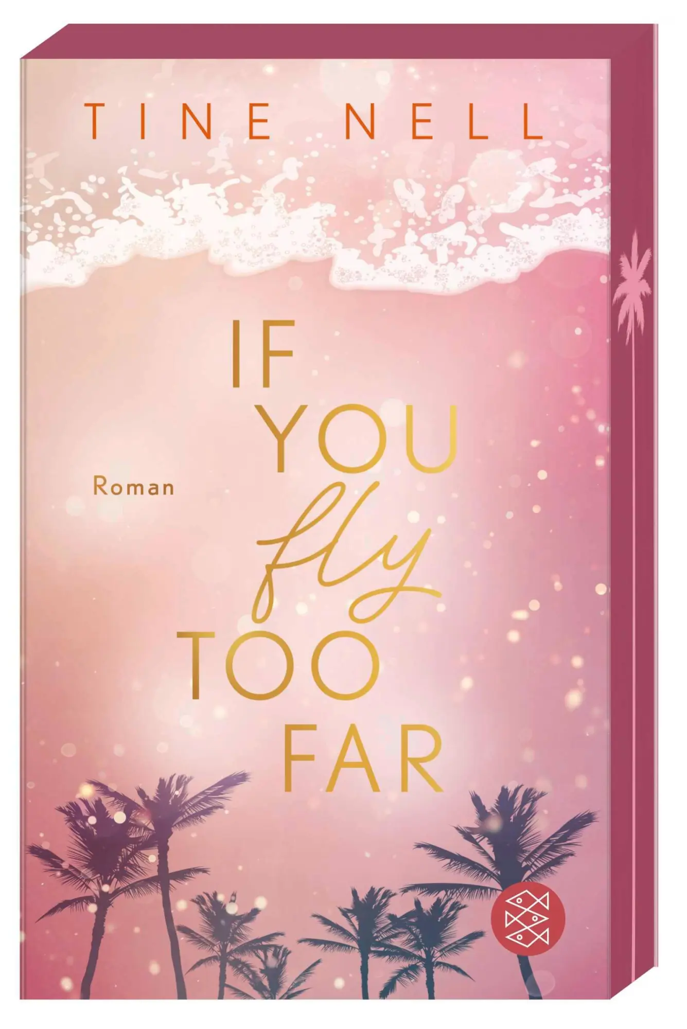 Cover: 9783596712304 | If You Fly Too Far | Tine Nell | Taschenbuch | 416 S. | Deutsch | 2025