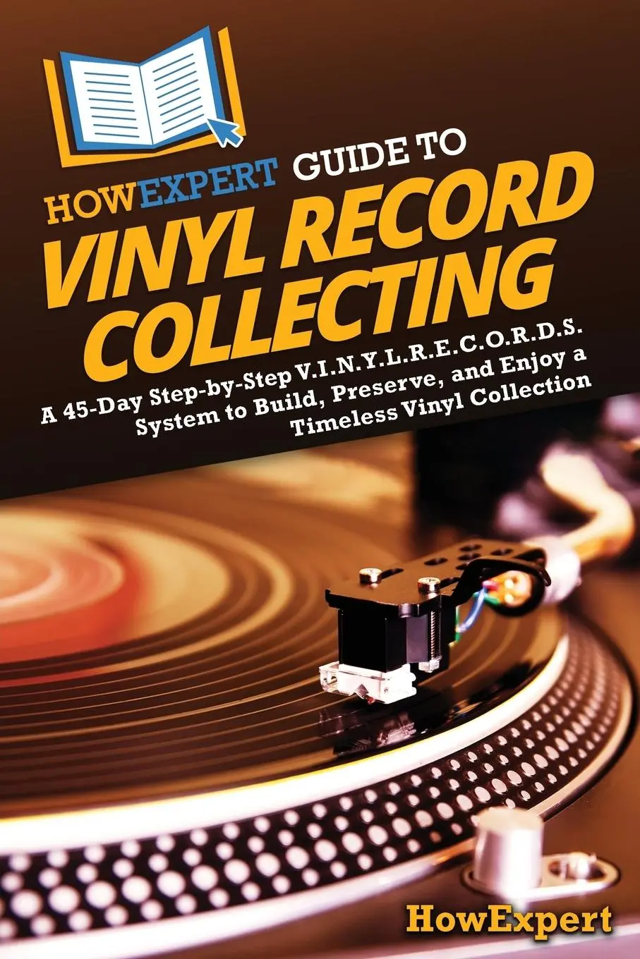 Cover: 9798895732304 | HowExpert Guide to Vinyl Record Collecting | Howexpert | Taschenbuch