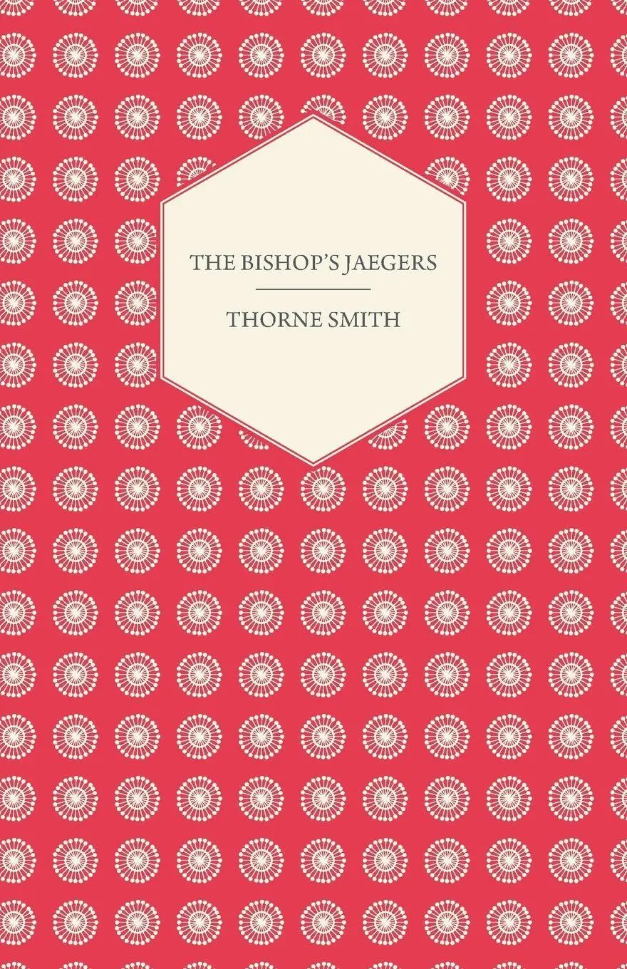 Cover: 9781447402404 | The Bishop's Jaegers | Thorne Smith | Taschenbuch | Englisch | 2011