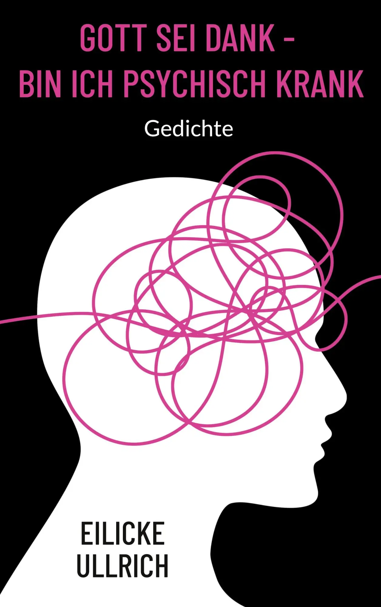Cover: 9783819232404 | Gott sei Dank - bin ich psychisch krank | Eilicke Ullrich | Buch