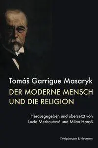 Cover: 9783826092404 | Der moderne Mensch und die Religion | Tomás Garrigue Masaryk | Buch