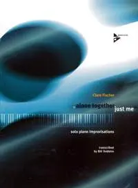 Cover: 9790206302404 | Alone Together - Just Me | Solo Jazz Improvisations | Bill Dobbins